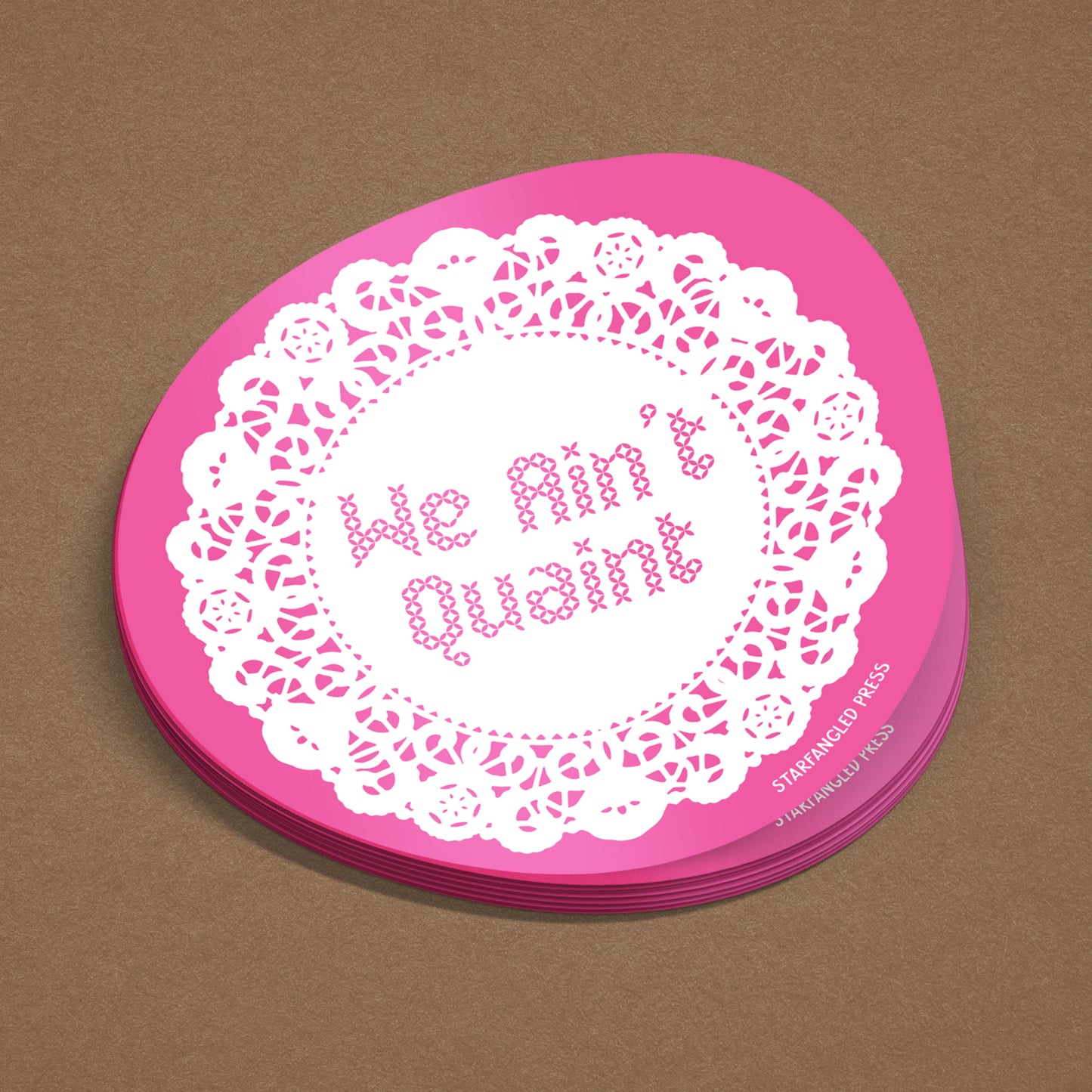 We Ain't Quaint Sticker