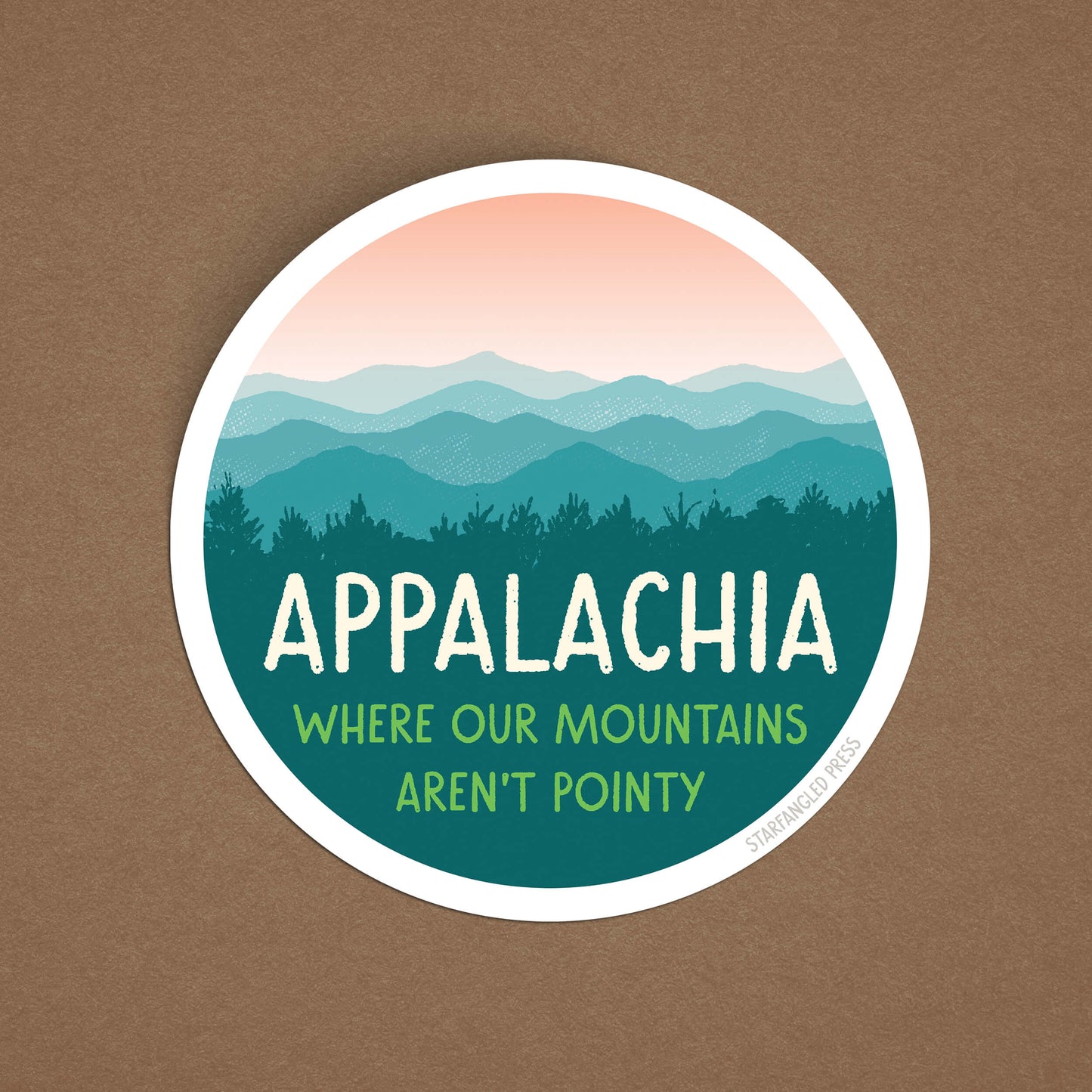 Appalachia Where Our Mountains Aren't Pointy Sticker