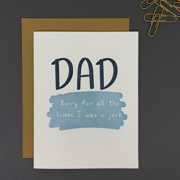Dad Sorry For All The Times I Was A Jerk Card