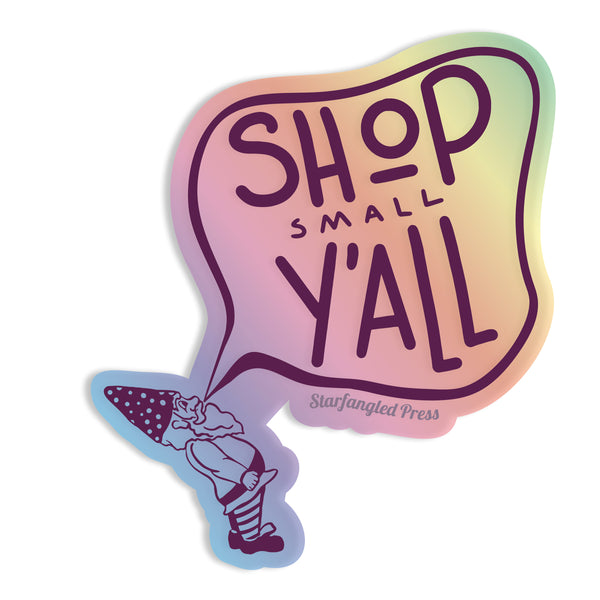 Shop Small Y'all Gnome 3" Vinyl Sticker