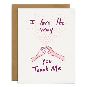 I Love The Way You Touch Me Card