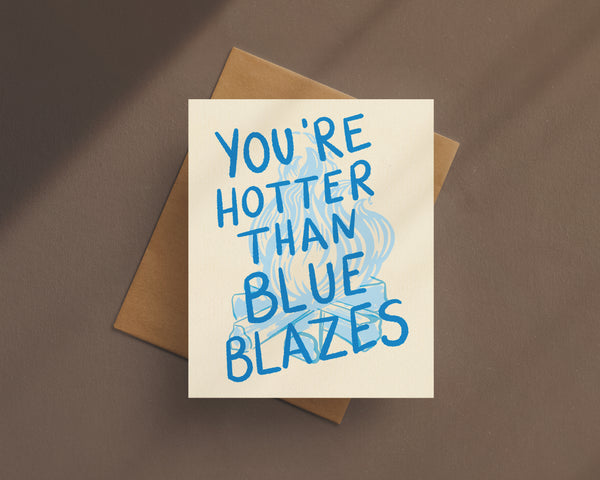 Hotter Than Blue Blazes Card