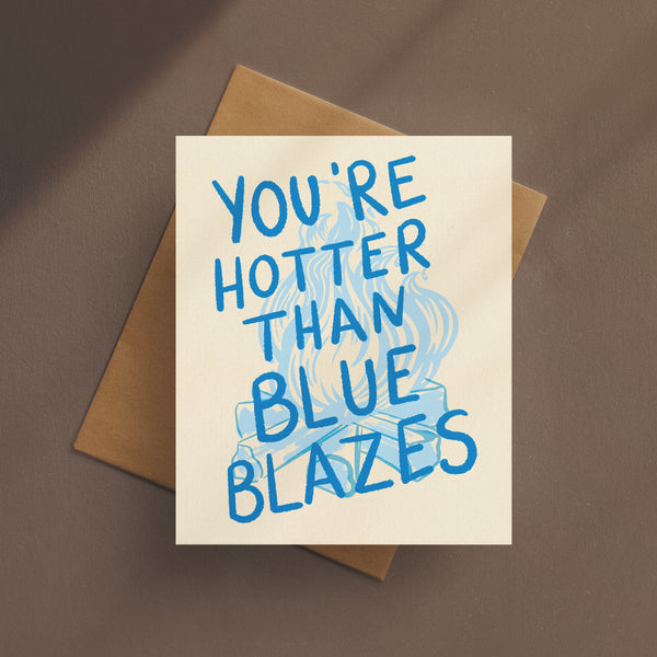 Hotter Than Blue Blazes Card