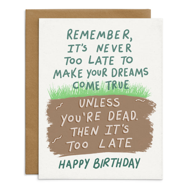 It's Never Too Late Birthday Card