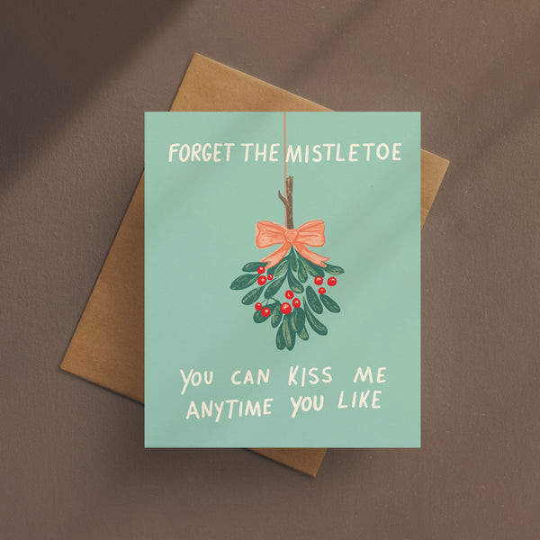 Forget The Mistletoe Card