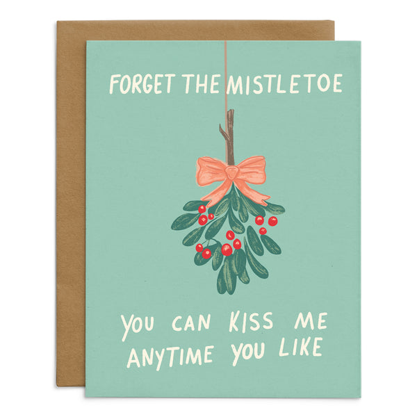 Forget The Mistletoe Card