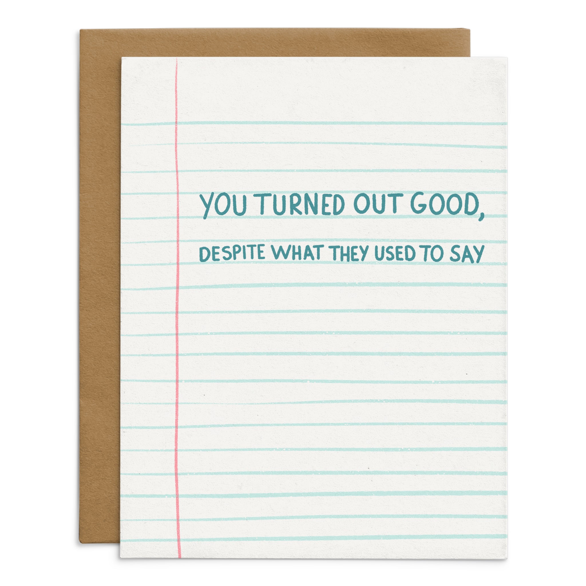 You Turned Out Good Card