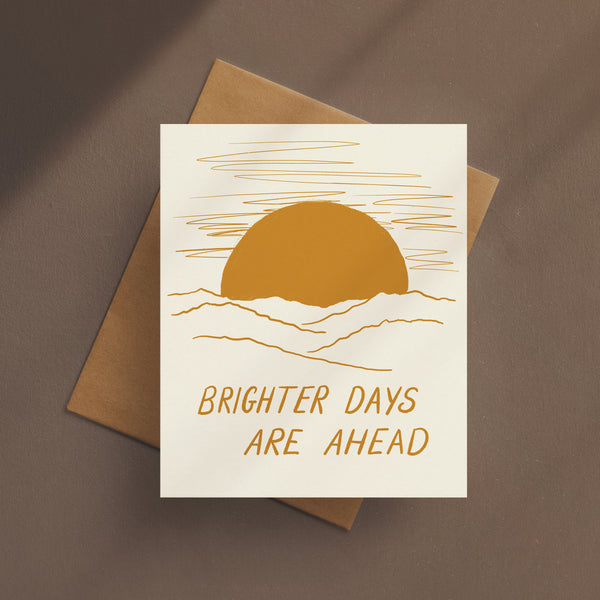 Brighter Days Are Ahead Card