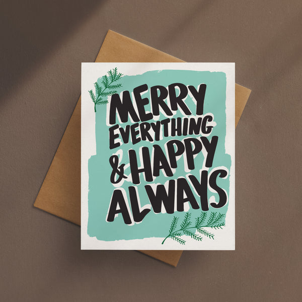 Merry Everything, Happy Always Card