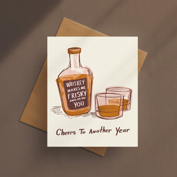 Whiskey Makes Me Frisky Card