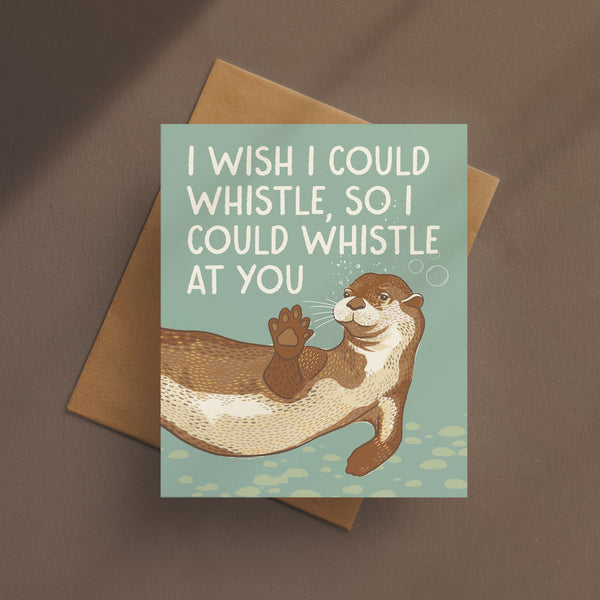 I Wish I Could Whistle Otter Card