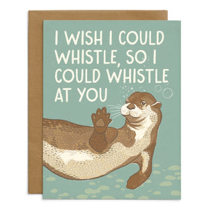 I Wish I Could Whistle Otter Card