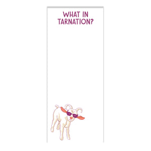 What In Tarnation? Notepad