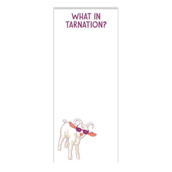 What In Tarnation? Notepad