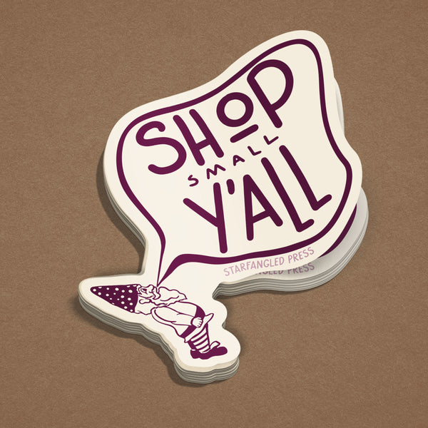 Shop Small Y'all Gnome 3" Vinyl Sticker