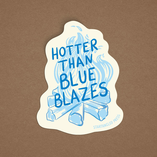 Hotter Than Blue Blazes Sticker