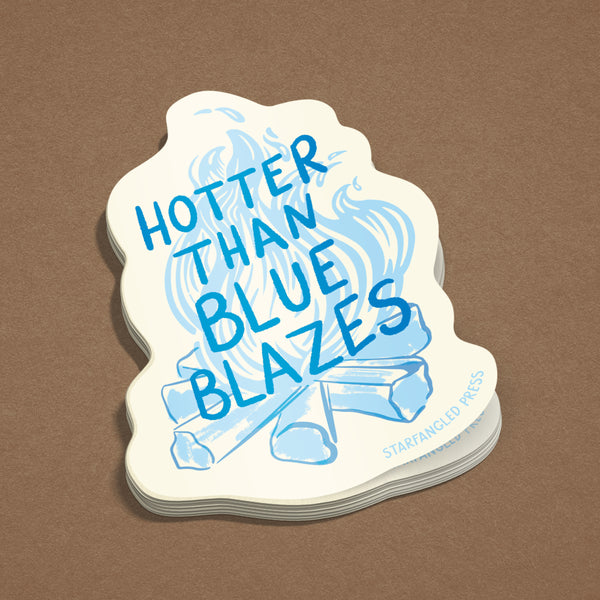 Hotter Than Blue Blazes Sticker