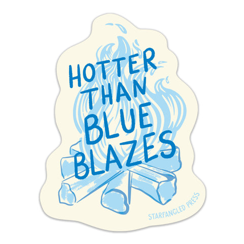 Hotter Than Blue Blazes Sticker