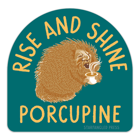 Rise And Shine Porcupine Sticker