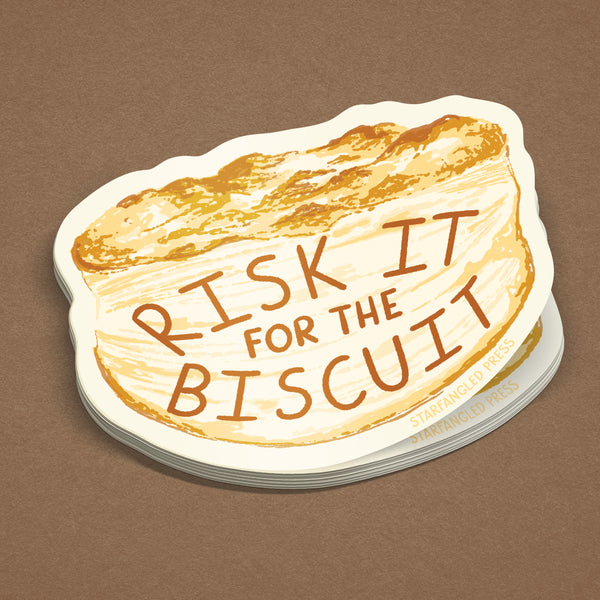 Risk It For The Biscuit Sticker