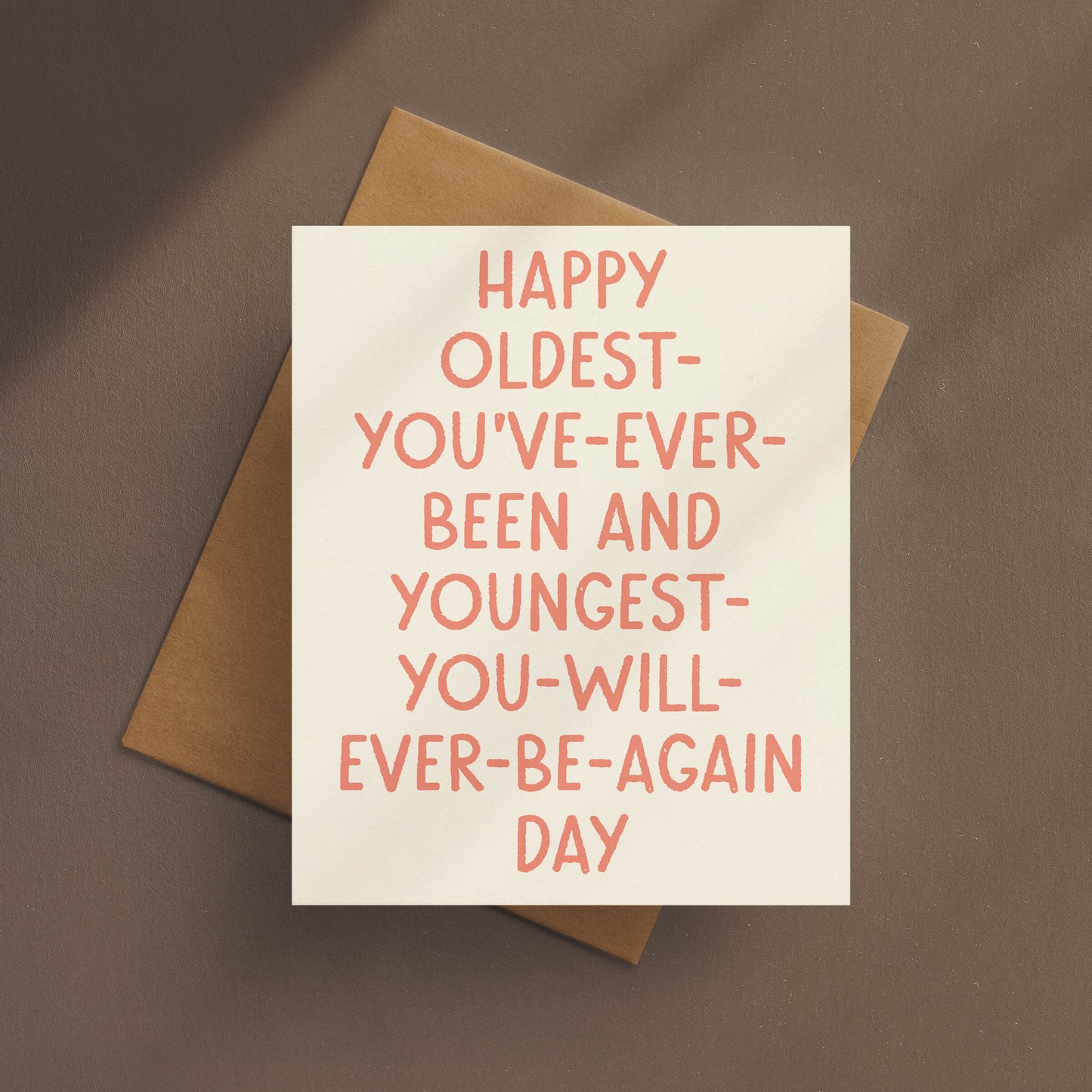 Oldest You’ve Ever Been Birthday Card