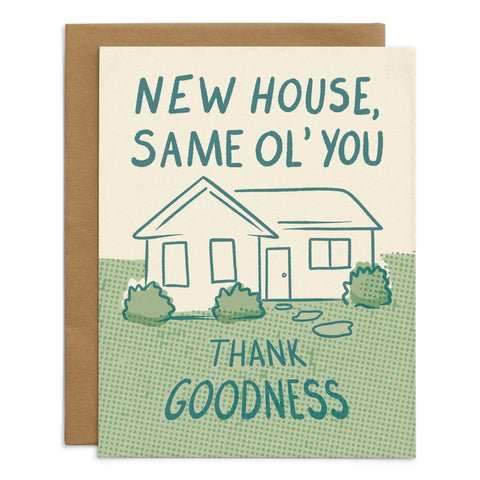 New House, Same Ol’ You Card