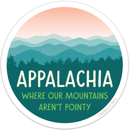 Appalachia Where Our Mountains Aren't Pointy Sticker