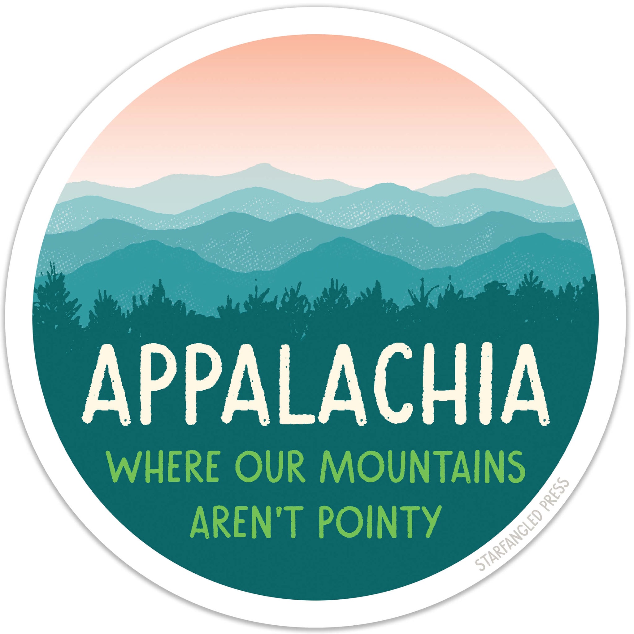Appalachia Where Our Mountains Aren't Pointy Sticker