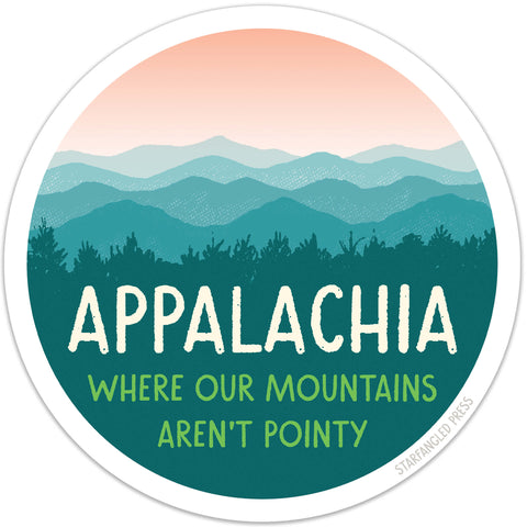 Appalachia Where Our Mountains Aren't Pointy Sticker