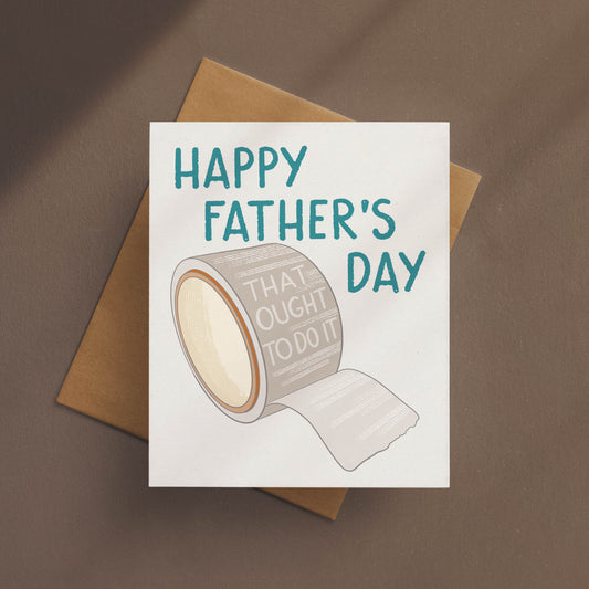 That Ought To Do It Happy Father’s Day Card
