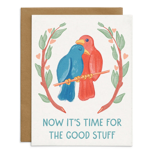 Now It's Time For The Good Stuff Wedding Card