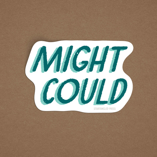 Might Could Sticker