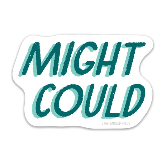 Might Could Sticker