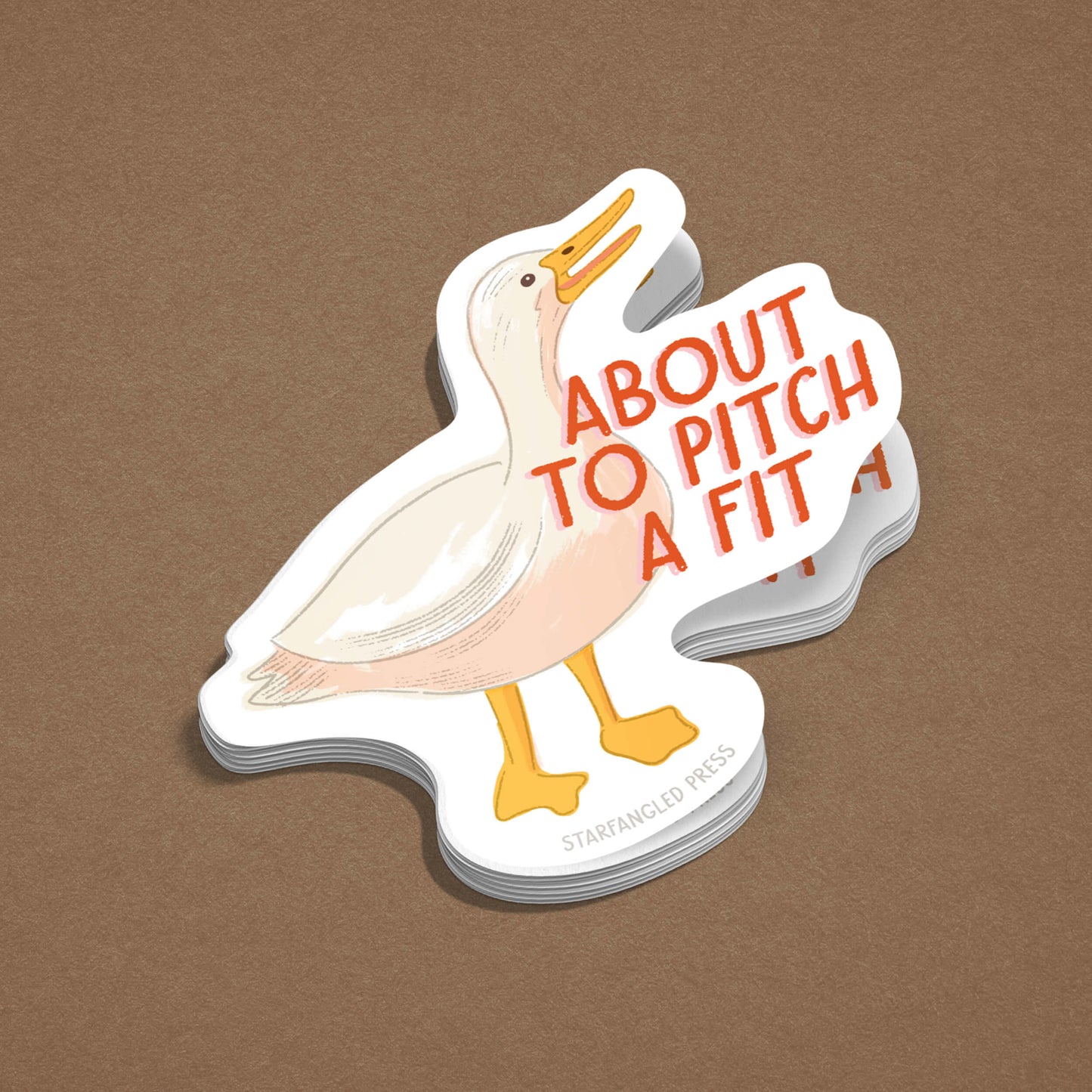 About To Pitch A Fit Duck Sticker
