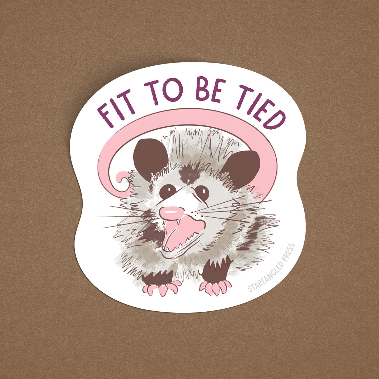 Fit To Be Tied Possum Sticker