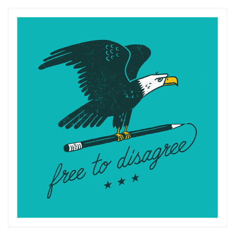 Free To Disagree Screenprint