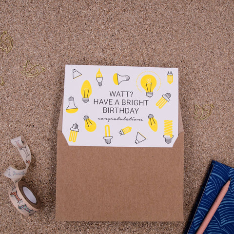 Watt? Have A Bright Birthday Card