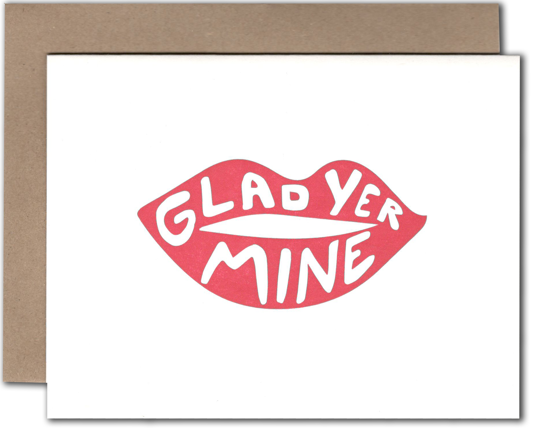 Glad Yer Mine Lips Card