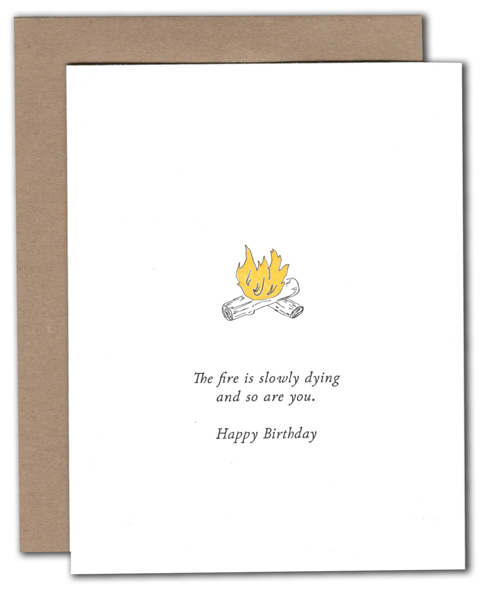 The Fire Is Slowly Dying Birthday Card