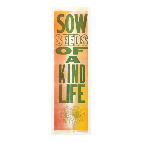 Sow Seeds Of A Kind Life