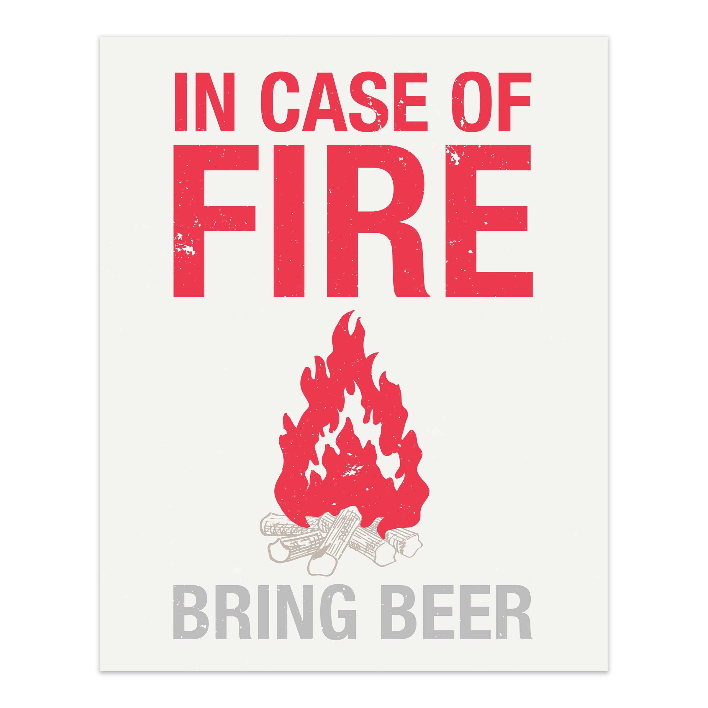 In Case of Fire - Bring Beer Screenprint – Starfangled Press