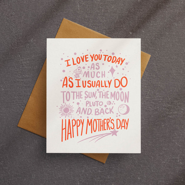 I Love You Today As I Usually Do Happy Mother's Day Card