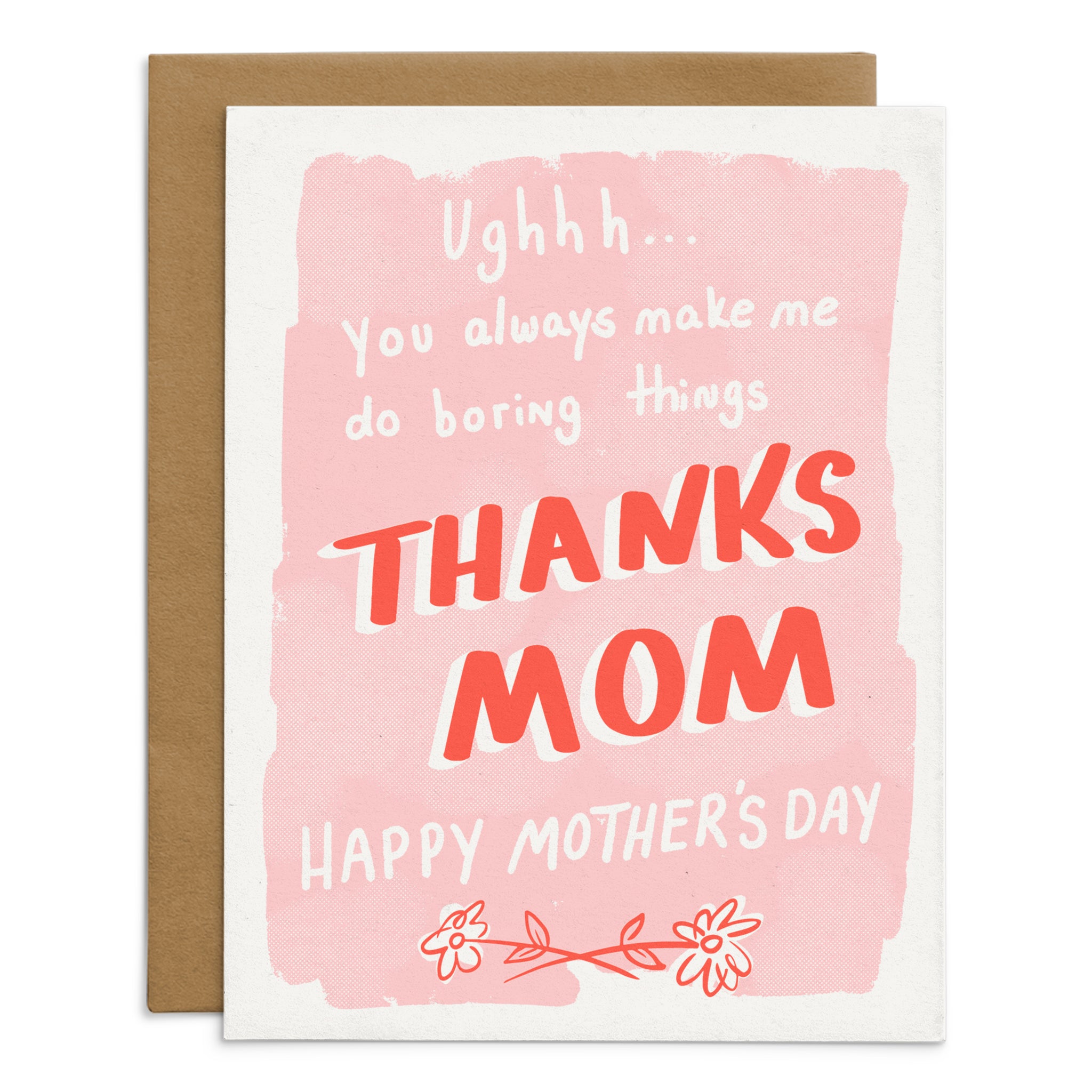 Ugh, Thanks Mom Happy Mother's Day Card