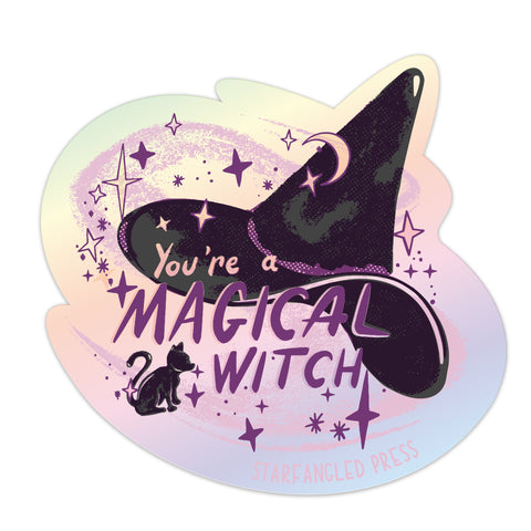 You're A Magical Witch 3" Holographic Vinyl Sticker
