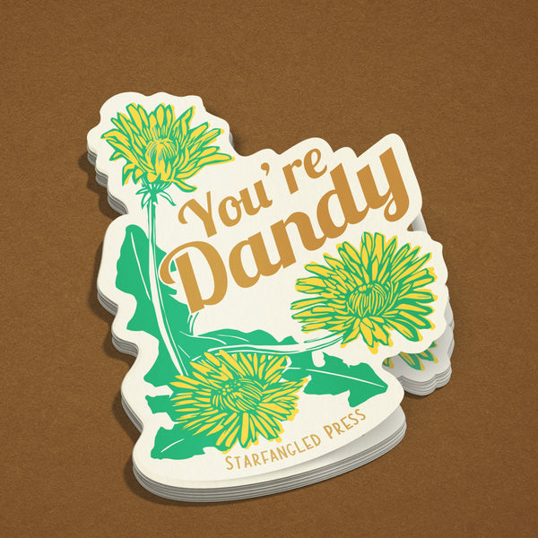 You're Dandy 3" Vinyl Sticker