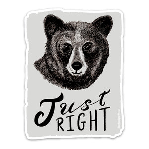 Baby Bear Just Right 4" Vinyl Sticker