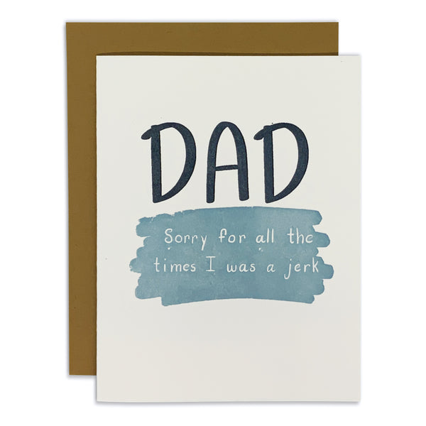 Dad Sorry For All The Times I Was A Jerk Card
