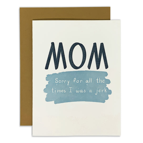 Mom Sorry For All The Times I Was A Jerk Card