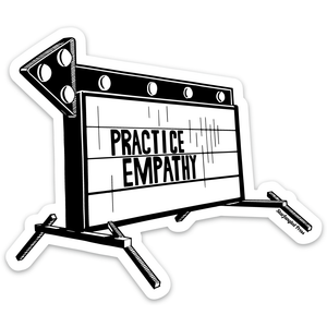 Practice Empathy 4" Vinyl Sticker