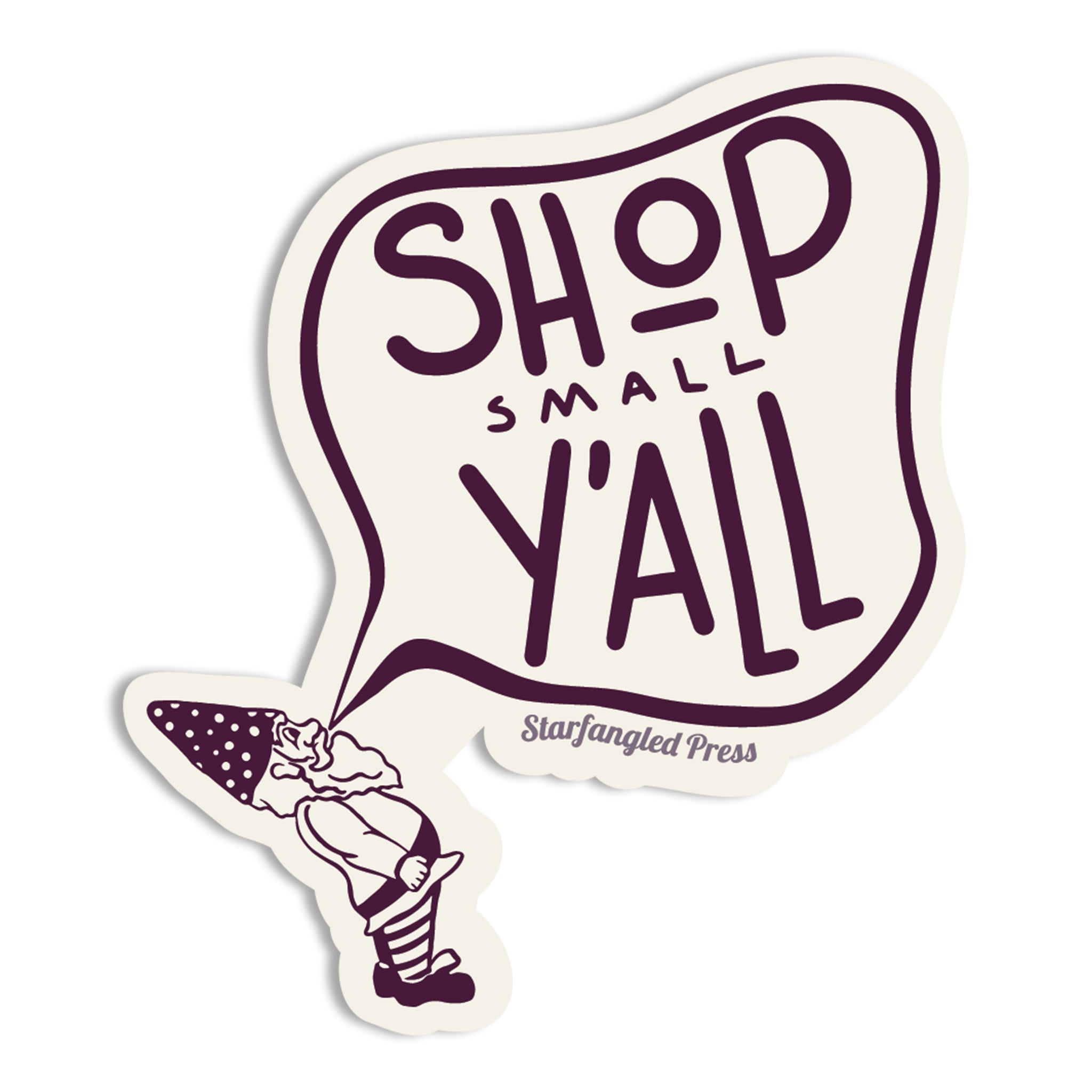 Shop Small Y'all Gnome 3" Vinyl Sticker